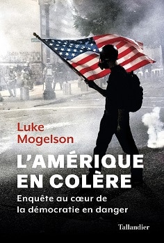 La colère des Américains ordinaires et la décadence de l’idéologie gauchiste